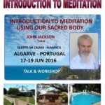 Portugal: Introduction to Meditation through Using Our Sacred Body – Lecture & Workshop – with John Jackson (USA) – Algarve