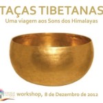 Portugal: Workshop e Concerto de Taças Tibetanas “Uma Viagem Aos Sons dos Himalaias” no Porto