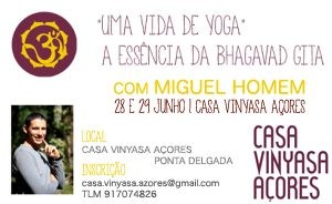Açores: Uma vida de Yoga: A essência da Bhagavad Gítá – Curso com Miguel Homem Açores: Uma vida de Yoga: A essência da Bhagavad Gítá – Curso com Miguel Homem