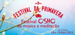 Portugal: Festival de Primavera – Festival Osho de Música e Meditação Portugal: Festival de Primavera – Festival Osho de Música e Meditação