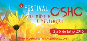 Portugal: Osho Festival de Música e Meditação – Alentejo Portugal: Osho Festival de Música e Meditação – Alentejo