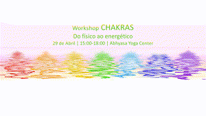 Portugal: Workshop CHAKRAS_Do Físico ao Energético Portugal: Workshop CHAKRAS_Do Físico ao Energético