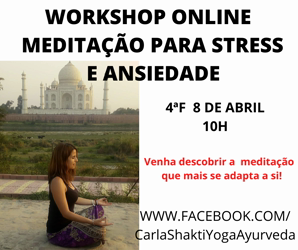 Portugal: Workshop ONLINE Meditação para Gestão de Stress e Ansiedade – c/ Carla Shakti