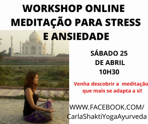 Portugal: Workshop ONLINE Meditação para Gestão de Stress e Ansiedade – c/ Carla Shakti