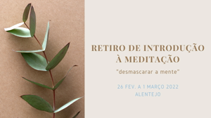 Portugal: Retiro "Desmascarar a mente" | Introdução à Meditação – Monte do Almo – Alentejo