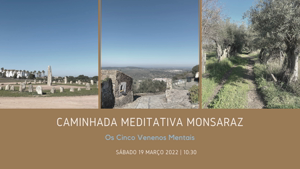 Portugal: Caminhada Meditativa Monsaraz: Os Cinco Venenos Mentais – por Monte do Almo