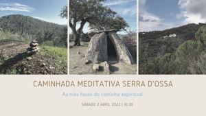 Portugal: Caminhada Meditativa Serra D' Ossa: As três fases do caminho espiritual