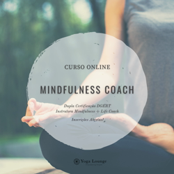 Portugal: Curso de Mindfulness Coach Online – c/ Carla Paulo – Yoga Lounge