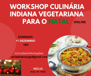 Portugal: Workshop Culinária Indiana – Receitas de Natal – c/ Carla Shakti