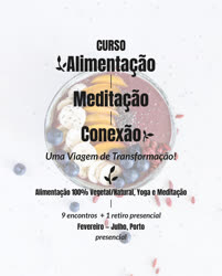Portugal: Curso de Alimentação, Meditação e Conexão – Casa da Alma – Porto