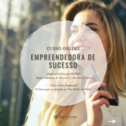 Portugal: Curso Empreendedora de Sucesso – Online – c/ Carla Paulo – no Yoga Lounge