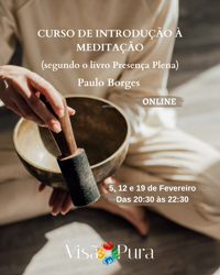Portugal: Curso de Introdução à Meditação (segundo o livro Presença Plena) – c/ Paulo Borges