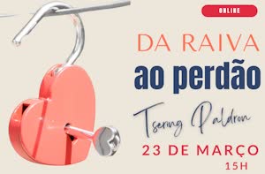 Portugal: Da Raiva ao Perdão – Workshop Online – c/ Tsering Paldron
