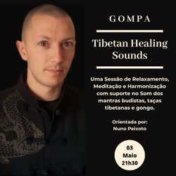 Portugal: Tibetan Healing Sounds com Nuno Peixoto – Porto